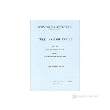 TÜRK İNKILABI TARIHI (CILT 3-KISIM 1) - YUSUF HIKMET BAYUR