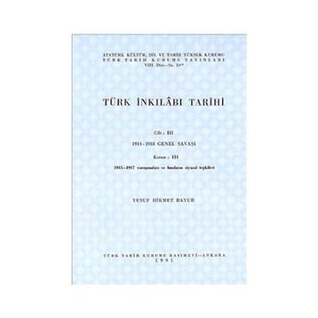 TÜRK İNKILABI TARIHI (CILT 3- KISIM 3) - YUSUF HIKMET BAYUR