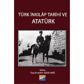 Türk İnkılap Tarihi ve Atatürk - Ayten Sezer Arığ Sadık Erdaş Gönül Güneş