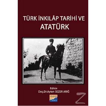 Türk İnkılap Tarihi ve Atatürk - Ayten Sezer Arığ Sadık Erdaş Gönül Güneş