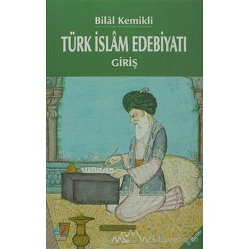 TÜRK İSLAM EDEBİYATI GİRİŞ - BILAL KEMIKLI