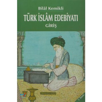 TÜRK İSLAM EDEBİYATI GİRİŞ - BILAL KEMIKLI