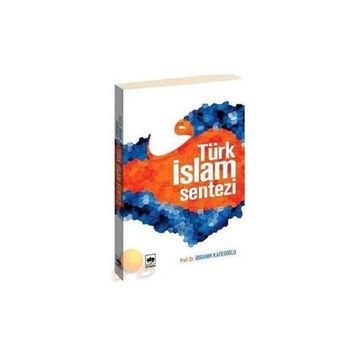 TÜRK İSLAM SENTEZI - İBRAHİM KAFESOĞLU