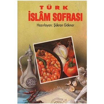 TÜRK İSLAM SOFRASI CILTSIZ - Ş. GÖKNAR