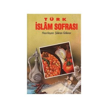 TÜRK İSLAM SOFRASI CILTSIZ - Ş. GÖKNAR