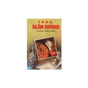 TÜRK İSLAM SOFRASI CILTSIZ - Ş. GÖKNAR
