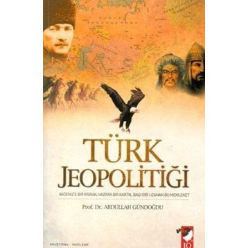 TÜRK JEOPOLİTİĞİ - ABDULLAH GÜNDOĞDU