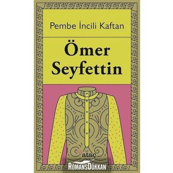 TÜRK KLASIKLERI PEMBE İNCİLİ KAFTAN - ÖMER SEYFETTIN