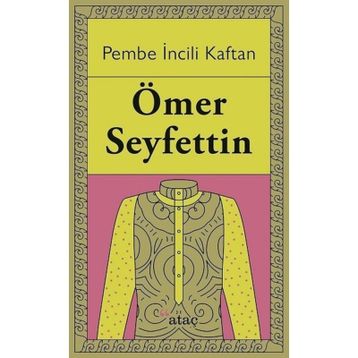 TÜRK KLASIKLERI PEMBE İNCİLİ KAFTAN - ÖMER SEYFETTIN