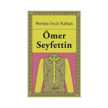 TÜRK KLASIKLERI PEMBE İNCİLİ KAFTAN - ÖMER SEYFETTIN