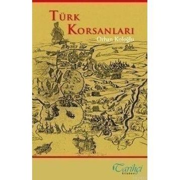 TÜRK KORSANLARI - ORHAN KOLOĞLU