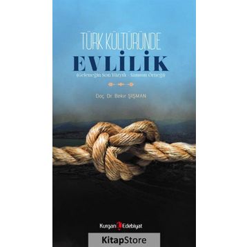 Türk Kültüründe Evlilik - Bekir Şişman