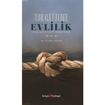Türk Kültüründe Evlilik - Bekir Şişman