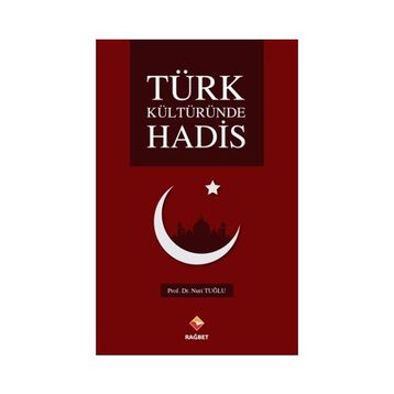 Türk Kültüründe Hadis - Nuri Tuğlu