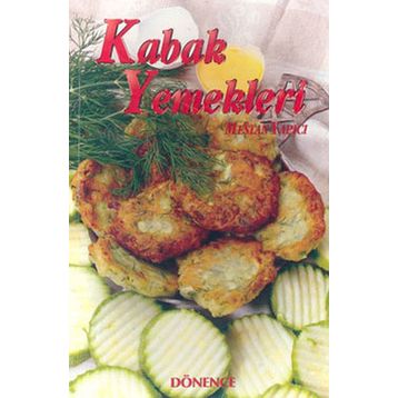 Türk Kültüründe Kabak ve Kabak Yemekleri - Mestan Yapıcı