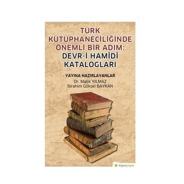 Türk Kütüphaneciliğinde Önemli Bir Adım Devri Hamidi Katalogları - Malik Yılmaz