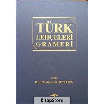 TÜRK LEHÇELERİ GRAMERI - AHMET B. ERCILASUN