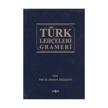 TÜRK LEHÇELERİ GRAMERI - AHMET B. ERCILASUN