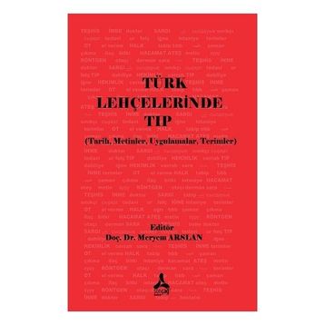 Türk Lehçelerinde Tıp Üzerine - Meryem Arslan