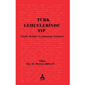 Türk Lehçelerinde Tıp Üzerine - Meryem Arslan