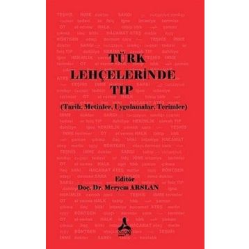 Türk Lehçelerinde Tıp Üzerine - Meryem Arslan