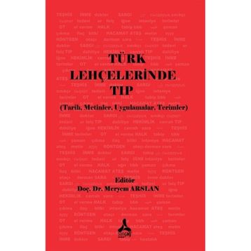 Türk Lehçelerinde Tıp Üzerine - Meryem Arslan