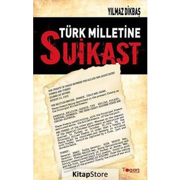 Türk Milletine Suikast - Yılmaz Dikbaş