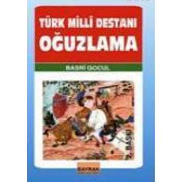 Türk Milli Destanı Oğuzlama Ötüken Neşriyat