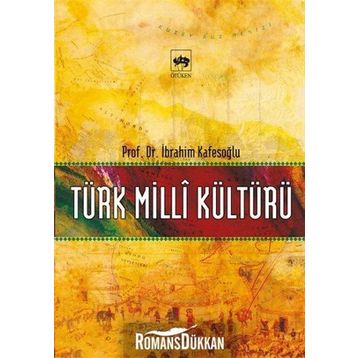 TÜRK MILLI KÜLTÜRÜ - İBRAHİM KAFESOĞLU