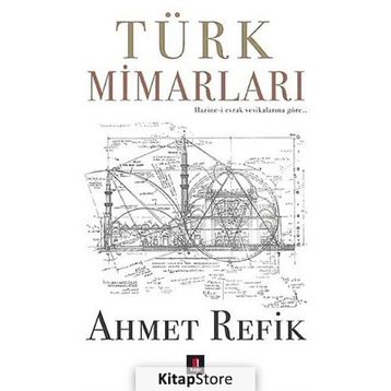 Türk Mimarları - Ahmet Refik
