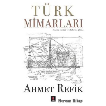 Türk Mimarları - Ahmet Refik