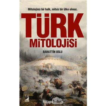 Türk Mitolojisi - Bahattin Uslu