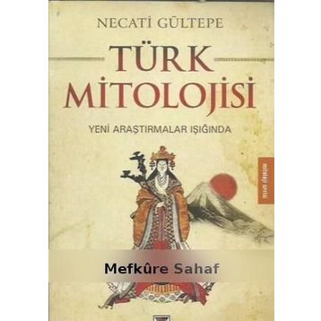 Türk Mitolojisi - Necati Gültepe