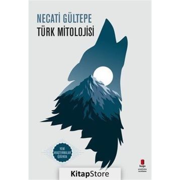 Türk Mitolojisi - Necati Gültepe