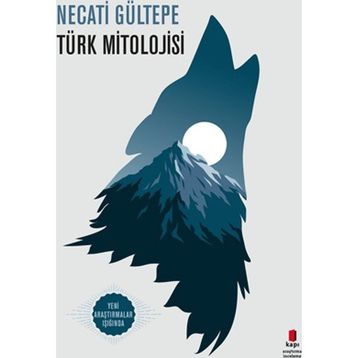 Türk Mitolojisi - Necati Gültepe