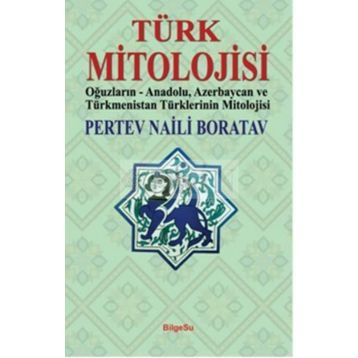 Türk Mitolojisi - Nuray Bilgili