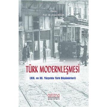 Türk Modernleşmesi - Prof. Dr. İlyas Doğan