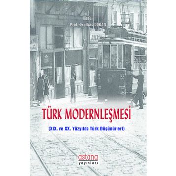 Türk Modernleşmesi - Prof. Dr. İlyas Doğan