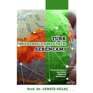 Türk Modernleşmesinin Serencamı - Cengiz Güleç