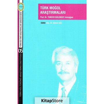 Türk Moğol Araştırmaları - Bülent Gül