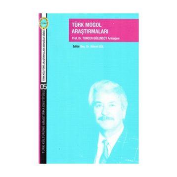 Türk Moğol Araştırmaları - Bülent Gül