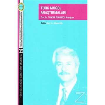 Türk Moğol Araştırmaları - Bülent Gül