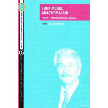 Türk Moğol Araştırmaları - Bülent Gül