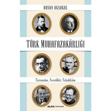 Türk Muhafazakarlığı - Hasan Aksakal