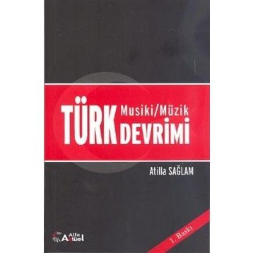 TÜRK MUSIKI/MÜZİK DEVRIMI - ATILLA SAĞLAM
