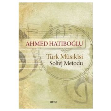 Türk Musikisi Solfej Metodu - Ahmet Hatiboğlu