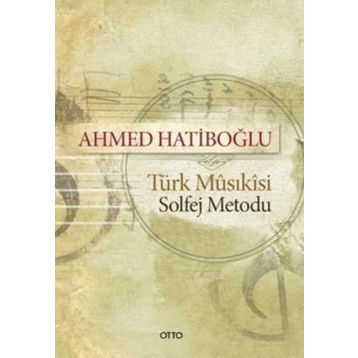 Türk Musikisi Solfej Metodu - Ahmet Hatiboğlu