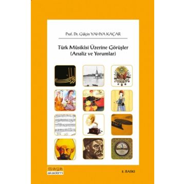 TÜRK MUSIKISI ÜZERİNE GÖRÜŞLER (ANALIZLER VE YORUMLAR) - GÜLÇİN YAHYA KAÇAR