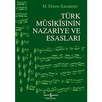 TÜRK MUSIKISININ NAZARIYE VE ESASLARI - M. EKREM KARADENIZ
