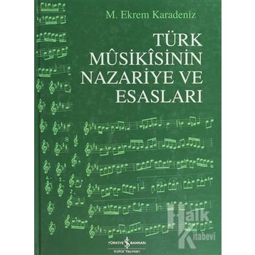 TÜRK MUSIKISININ NAZARIYE VE ESASLARI - M. EKREM KARADENIZ